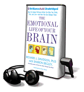The Emotional Life of Your Brain - Davidson, Richard J, PhD, and Begley, Sharon, and Morey, Arthur (Read by)