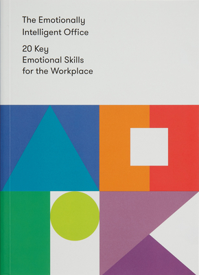 The Emotionally Intelligent Office: 20 Key Emotional Skills for the Workplace - The School of Life