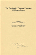 The Emotionally Troubled Employee: A Challenge to Industry