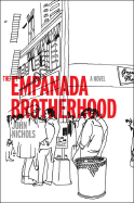 The Empanada Brotherhood - Nichols, John