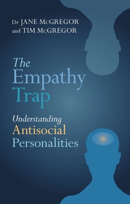 The Empathy Trap - McGregor, Jane, and McGregor, Tim