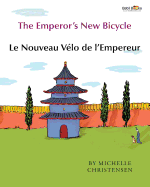 The Emperor's New Bicycle: Le Nouveau Velo de L'Empereur.: Babl Children's Books in French and English