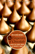 The Emperors of Chocolate: Inside the Secret World of Hershey and Mars