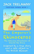 The Emperor's Rhinoceros: The Amazing Adventures of Ganda the Brave - Trelawny, Jack