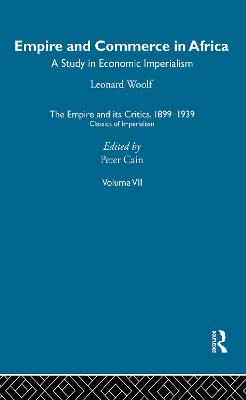 The Empire and Its Critics, 1899-1939: Classics of Imperialism - Cain, Peter