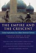 The Empire and the Crescent: Global Implications for a New American Century