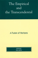 The Empirical and the Transcendental: A Fusion of Horizons - Gupta, Bina, and Bilimoria, Purushottama (Contributions by), and Chakrabarti, Arindam, Professor (Contributions by)