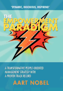 The Empowerment Paradigm: A Transformative People-Oriented Management Strategy with a Proven Track Record