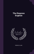 The Empress Eugnie