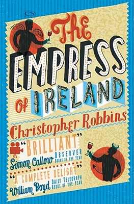 The Empress Of Ireland - Robbins, Christopher