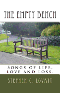 The Empty Bench: Songs of life, love and loss.