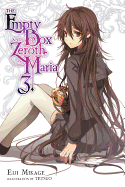 The Empty Box and Zeroth Maria, Vol. 3 (Light Novel): Volume 3