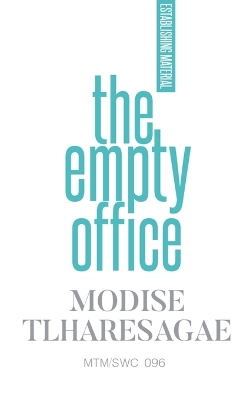 The Empty Office - Tlharesagae, Modise