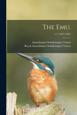 The Emu.; v.1 (1901/1902) - Australasian Ornithologists' Union (Creator), and Royal Australasian Ornithologists' Un (Creator)