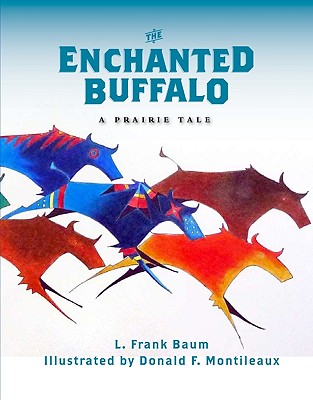 The Enchanted Buffalo - Baum, L Frank