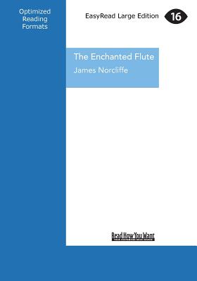 The Enchanted Flute - Norcliffe, James