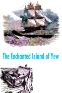 The Enchanted Island of Yew