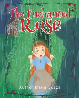 The Enchanted Rose - Vozza, Maria