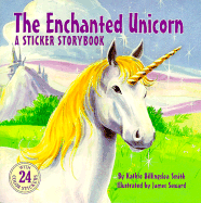 The Enchanted Unicorn: A Sticker Storybook