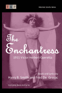 The Enchantress: 1911 Victor Herbert Operetta: Complete Book and Lyrics