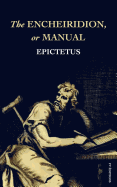 The Encheiridion or Manual