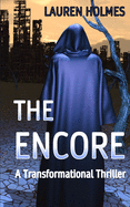 The Encore: A Transformational Thriller