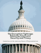 The Encryption Tightrope: Balancing Americans' Security and Privacy