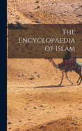 The Encyclopaedia of Islam