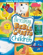 The Encyclopedia of Bible Crafts for Children