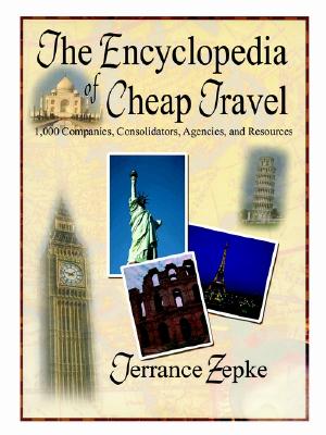 The Encyclopedia of Cheap Travel - Zepke, Terrance
