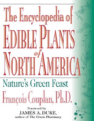 The Encyclopedia of Edible Plants of North America - Duke, James