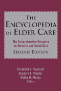 The Encyclopedia of Elder Care: The Comprehensive Resource on Geriatric and Social Care