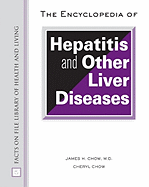 The Encyclopedia of Hepatitis and Other Liver Diseases