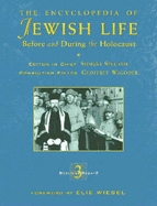 The Encyclopedia of Jewish Life Before and During the Holocaust