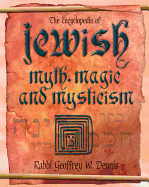 The Encyclopedia of Jewish Myth, Magic and Mysticism