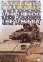 The Encyclopedia of Modern Armor: Armored Infantry
