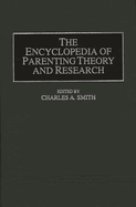 The Encyclopedia of Parenting Theory and Research