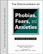 The Encyclopedia of Phobias, Fears, and Anxieties