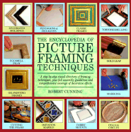 The Encyclopedia of Picture Framing Techniques