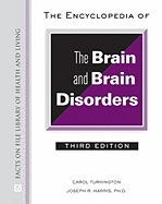 The Encyclopedia of the Brain and Brain Disorders
