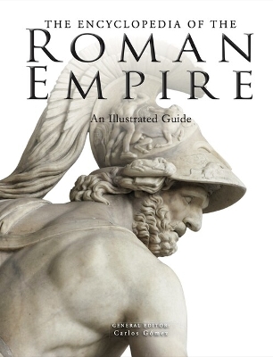 The Encyclopedia of the Roman Empire - Gmez, Carlos (Editor)