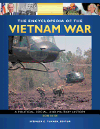 The Encyclopedia of the Vietnam War: A Political, Social, and Military History