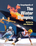 The Encyclopedia of the Winter Olympics - Wukovits, John F