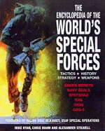 The Encyclopedia of the World's Special Forces: Tactics, History, Strategy, Weapons