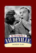 The Encyclopedia of Vaudeville