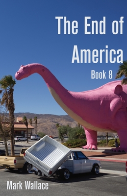 The End of America Book 8 - Wallace, Mark