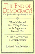 The End of Democracy?: The Judical Usurpation of Politics