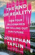 The End of Reality: How four billionaires are selling out our future
