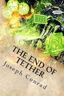 The End of Tether - Joseph Conrad