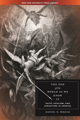 The End of the World as We Know It - Wojcik, Daniel N